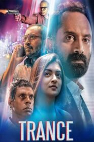 Trance (2020) Hindi – Full Movie Download & Watch FREE – 1Movia.com